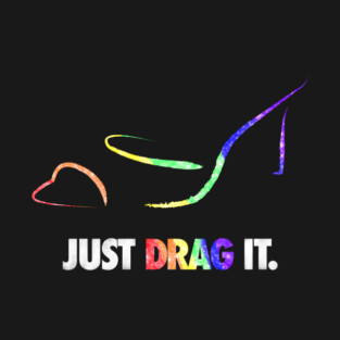 Just Drag It - Rainbow Glitter T-Shirt