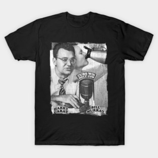 Harry Caray And Bill Murray T-Shirt
