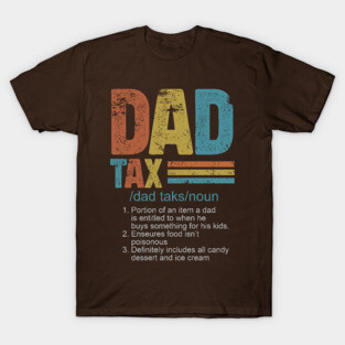 Dad-Tax T-Shirt