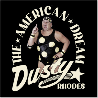 The American Dream - Dusty Rhodes Posters and Art