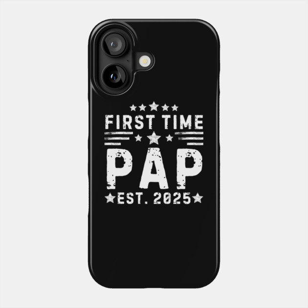 First Time Papa Est. 2025 Phone Case by MakerMind8.2
