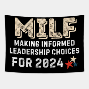 MILF - Making Informed Leadership Choices for 2024 Tapestry