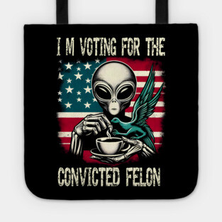 Alien Voting for Convicted Felon Tote