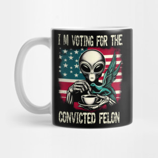 Alien Voting for Convicted Felon Mug