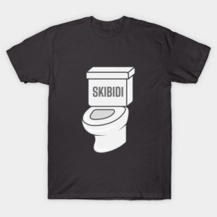 Skibidi Toilet- a saying design T-Shirt
