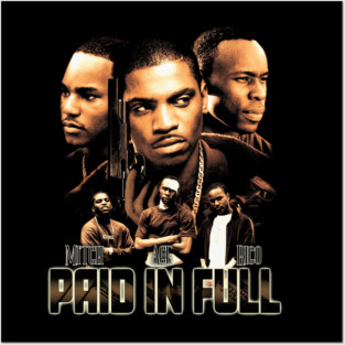 Paid In Full Posters and Art