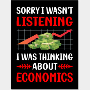 Not Listening Economics Economy Economist Posters and Art