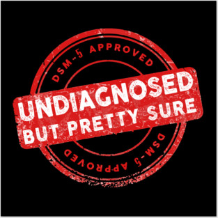 undiagnosed but i am pretty certain Posters and Art