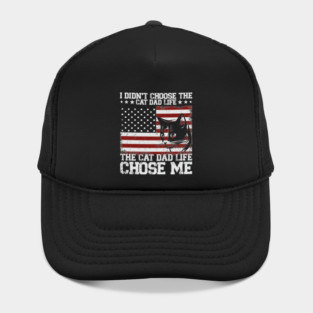 I Didn't Choose The Cat Dad Life Funny Cat Lover Gift For Men Hat