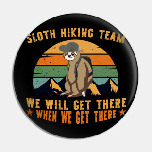 SLOTH HIKING TEAM Pin