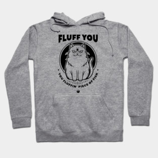 FLUFF YOU Hoodie