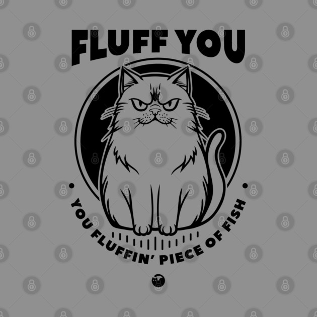 FLUFF YOU by artslaves