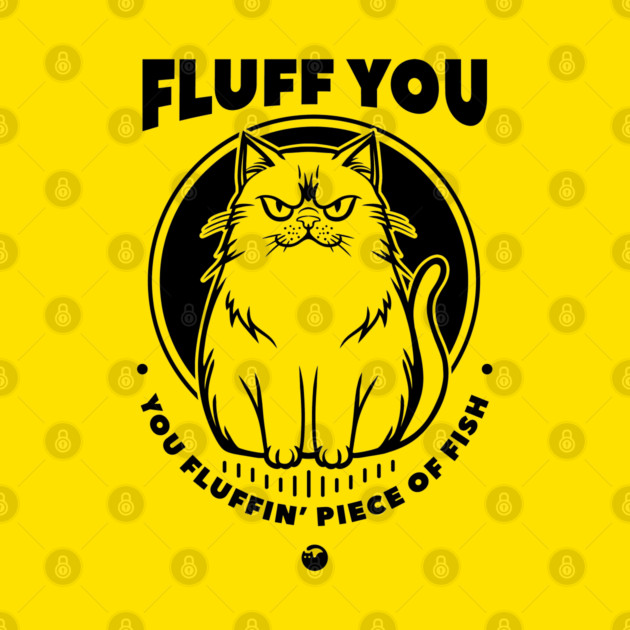 FLUFF YOU by artslaves