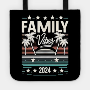 Family Vibes 2024 Tote