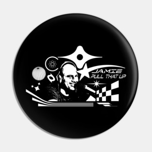 Funny Joe Rogan "Jamie Pull That Up" Pin