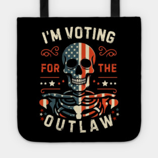 I'm Voting For The Outlaw Tote