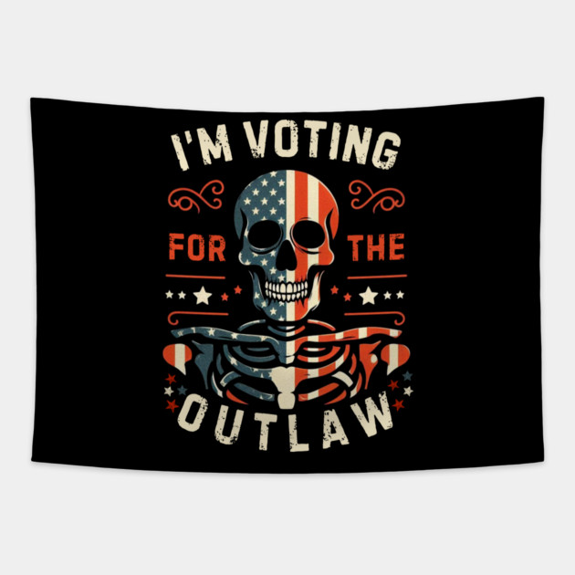 I'm Voting For The Outlaw Tapestry by MakerMind8.2