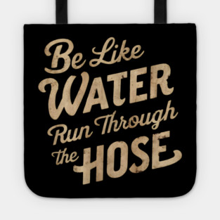 Be Like Water Flow Tote