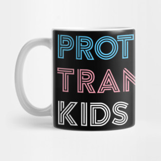 Protect Trans Kids  Transgender LGBT Pride Mug