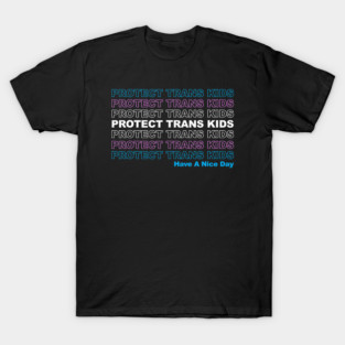 Protect Trans Kids LGBTQ Ally Trans Live Matter Pride Flag T-Shirt