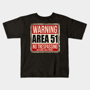 Area 51 Warning Sign Kids T-Shirt