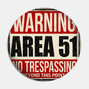 Area 51 Warning Sign Pin