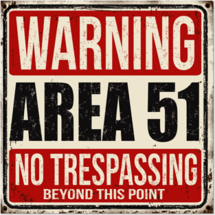Area 51 Warning Sign Posters and Art
