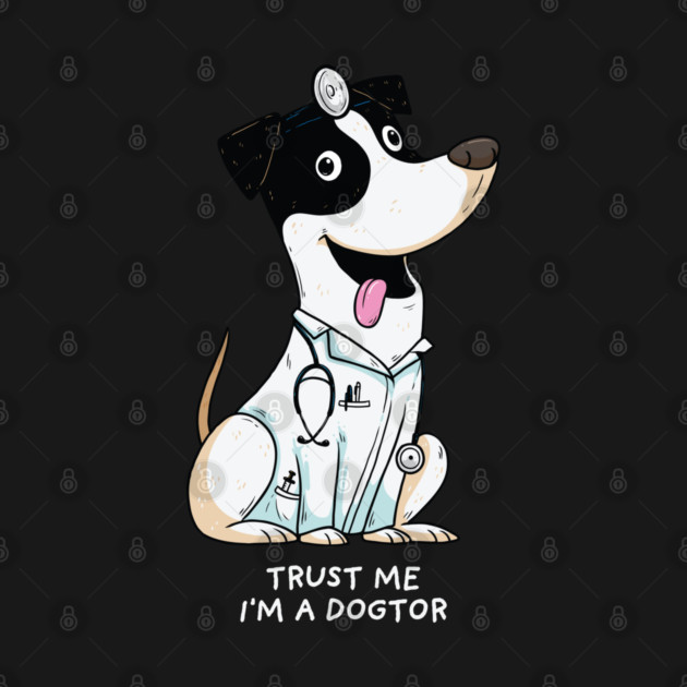 I'm a Dogtor by GoshWow®