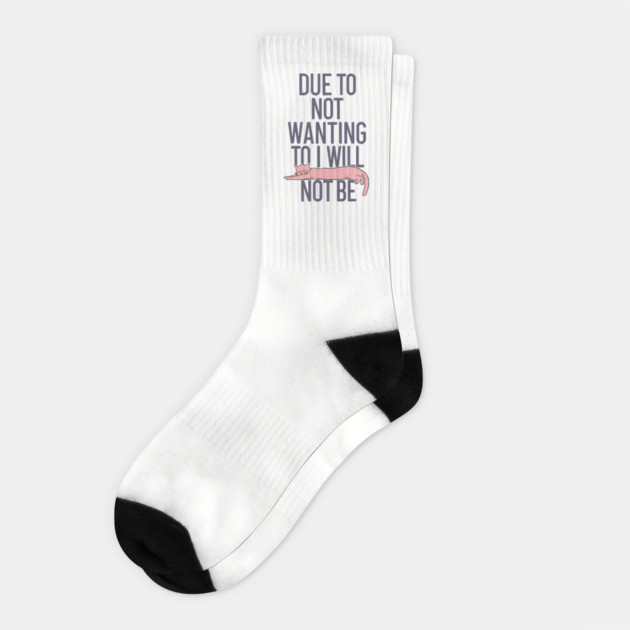 Due To Not Wanting To I Will Not Be Chill Vibes Socks by Anticorporati