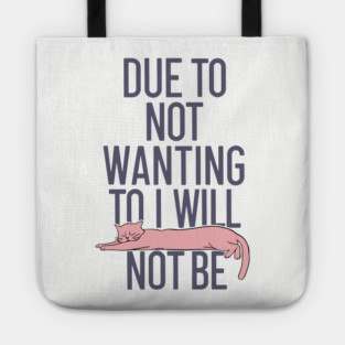 Due To Not Wanting To I Will Not Be Chill Vibes Tote