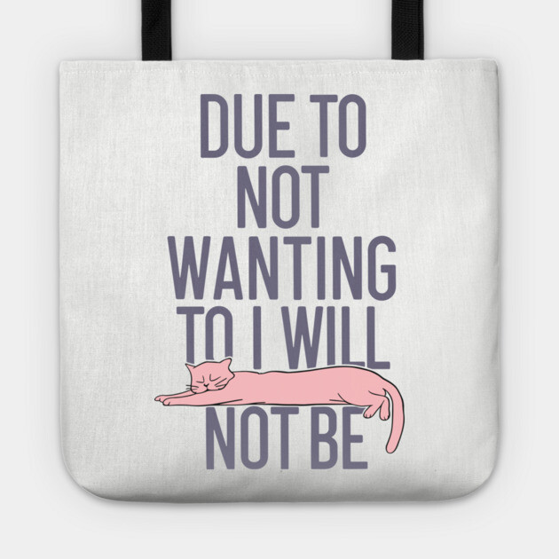Due To Not Wanting To I Will Not Be Chill Vibes Tote by Anticorporati