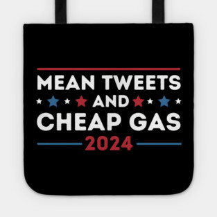 Mean Tweets & Cheap Gas 2024 Tote