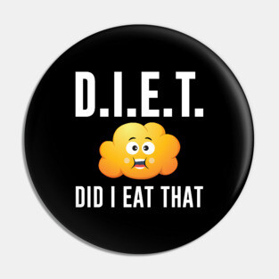 D.I.E.T. Did I Eat That Funny Fitness Meme Pin