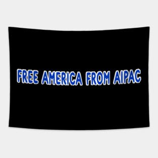 Free America From AIPAC - Back Tapestry