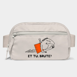 Et Tu Brute? Bag