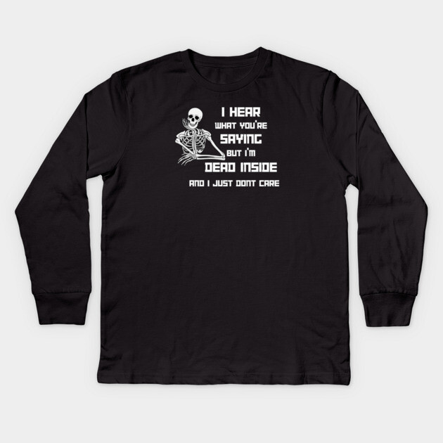I'm Dead Inside Kids Long Sleeve T-Shirt by Low Life Shirts
