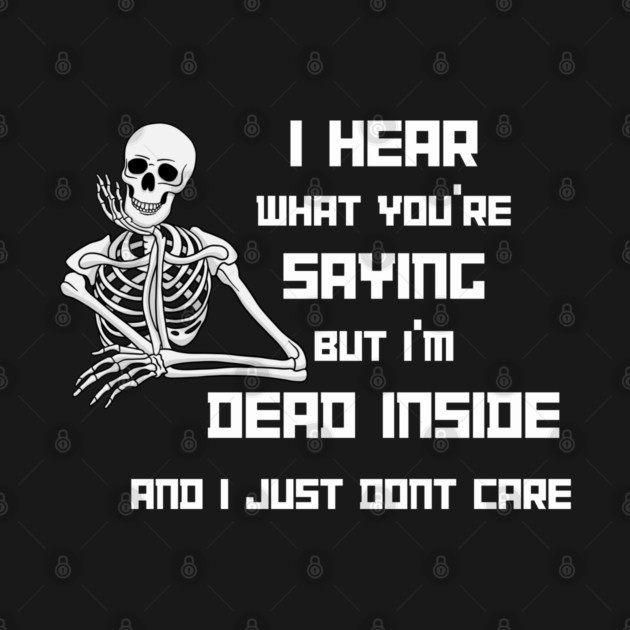 I'm Dead Inside by Low Life Shirts