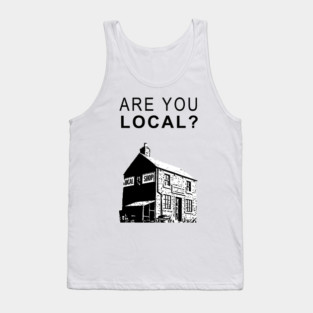 Are you local? Tank Top