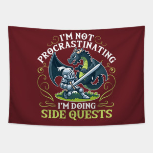 I'm Not Procrastinating I'm Doing Side Quests RPG Tapestry