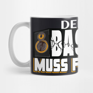 Techno der Bass muss ficken Mug