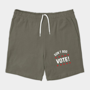 don't boo. vote! Shorts