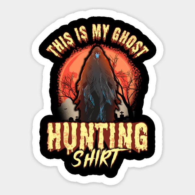 This is my Ghost Hunting Shirt Halloween Magnet by creative