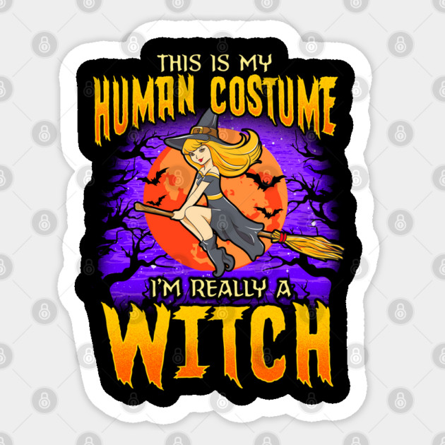This is my human Costume Im really a Witch Funny Halloween Sticker by creative