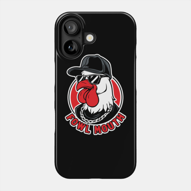 Fowl Mouth Swearing Sarcasm Lover Phone Case by Anticorporati