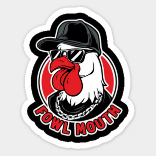 Fowl Mouth Swearing Sarcasm Lover Sticker