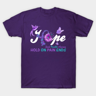 Hope Hold On Pain Ends, Suicide Prevention Awareness T-Shirt