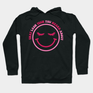 I'm that lash tech you heard about, Lash Artist, Lashes, Somebody's Bomb Ass Lash Hoodie