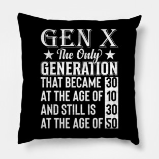 Gen X Funny Quotes Retro Generation X Vintage X Gen Xers Pillow