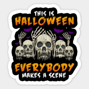 This is Halloween Everybody makes a Scene Funny Skulls Magnet