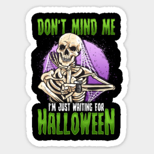 Waiting for Halloween Funny Skeleton Sticker